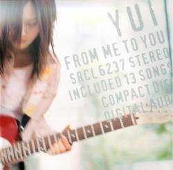Yui : From Me to You
